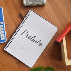 Notebook with the word 'Probate' on it - THE LAW OFFICES OF DIANE ANDERSON